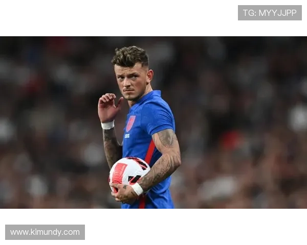 本·怀特与科尔·帕尔默世界杯命运各异 本·怀特与科尔·帕尔默世界杯命运各异